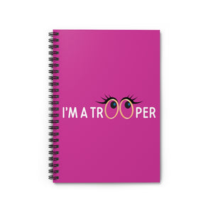 Spiral Notebook - Ruled Line with "I'm a Trooper" Message front view 3