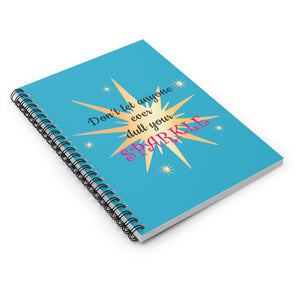 Spiral Notebook - Ruled Line with "Sparkle" Message front view